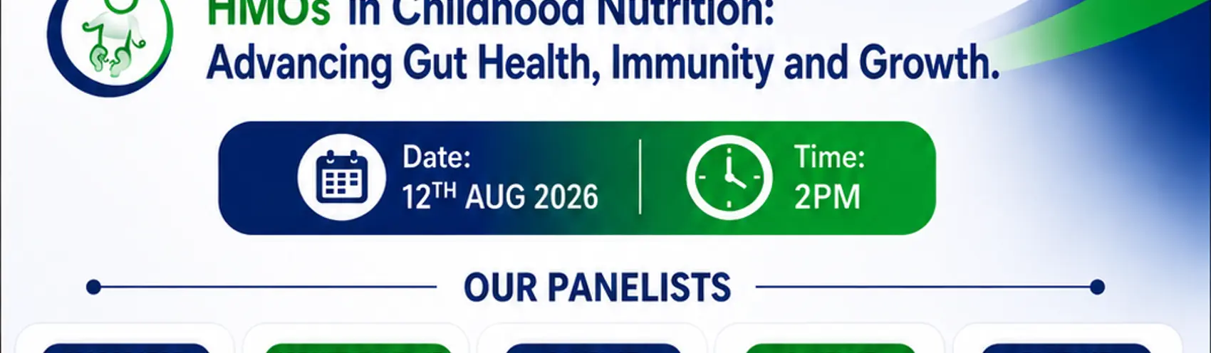 Scientific Expert Discussion - HMOs in Childhood Nutrition: Advancing Gut Health, Immunity and Growth
