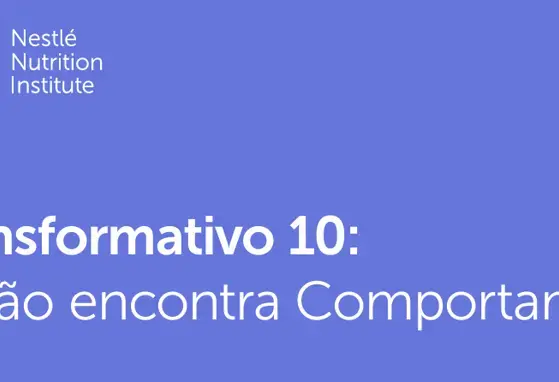 O Transformativo 10: Nutrição encontra Comportamento