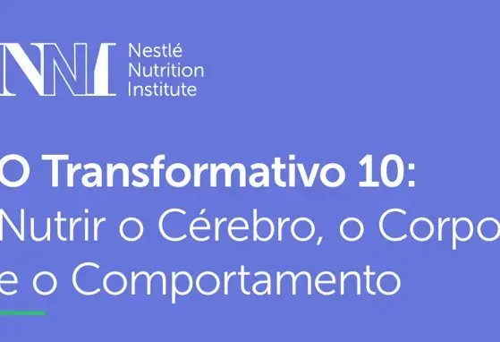  O Transformativo 10: Nutrir o Cérebro, o Corpo  e o Comportamento