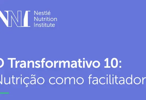 O Transformativo 10: Nutrição como facilitadora