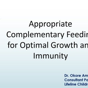 Appropriate Complementary Feeding for Optimal Growth and Immunity