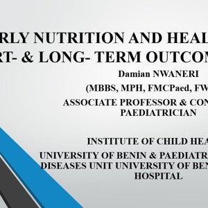 EARLY NUTRITION AND HEALTH_SHORT- & LONG- TERM OUTCOMES