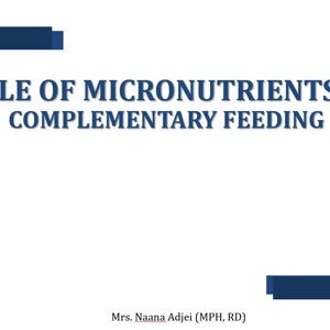 ROLE OF MICRONUTRIENTS IN COMPLEMENTARY FEEDING