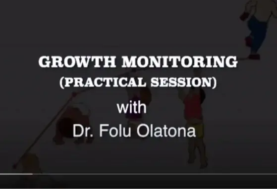 Growth Monitoring (Practical session) Part 1 (videos)