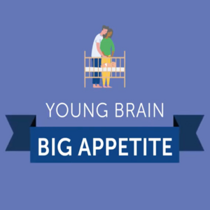 Young Brain Big Appetite  (infographics)