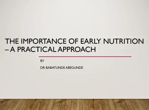 The importance of early nutrition_ A practical Approach
